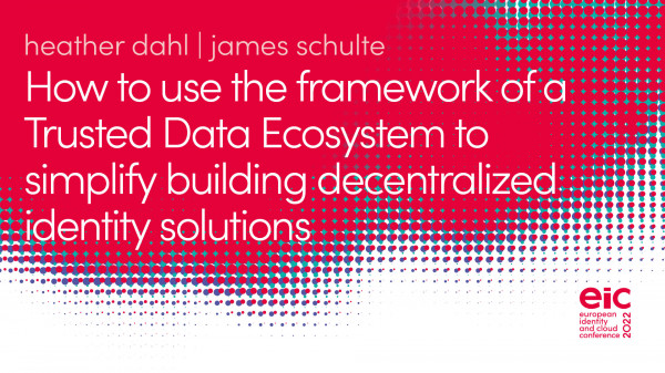 How to use the framework of a Trusted Data Ecosystem to simplify building decentralized identity solutions