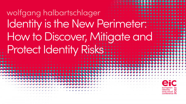 Identity is the New Perimeter: How to Discover, Mitigate and Protect Identity Risks