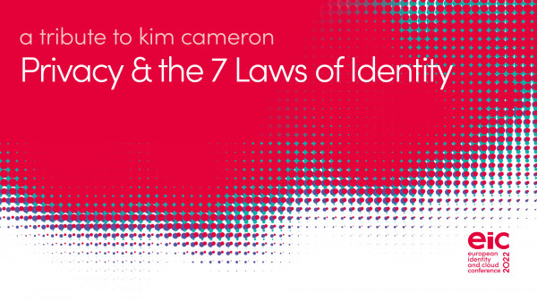 Tribute to Kim Cameron: Privacy & the 7 Laws of Identity