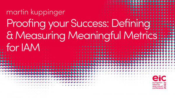 Proofing your Success: Defining & Measuring Meaningful Metrics for IAM