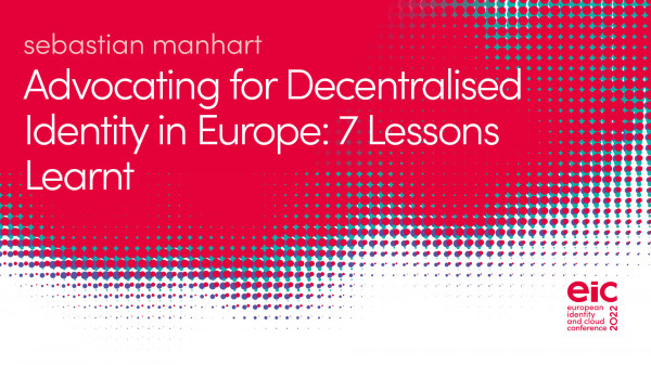 Advocating for Decentralised Identity in Europe: 7 Lessons Learnt