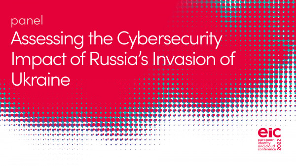 Panel | Assessing the Cybersecurity Impact of Russia’s Invasion of Ukraine