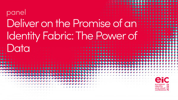 Panel | Deliver on the Promise of an Identity Fabric: The Power of Data
