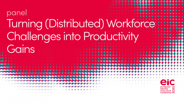 Panel | Turning (Distributed) Workforce Challenges into Productivity Gains