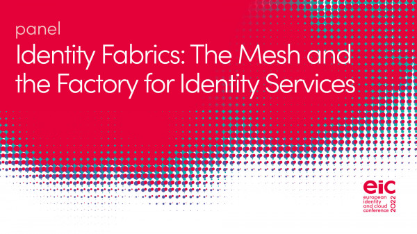Panel | Identity Fabrics: The Mesh and the Factory for Identity Services