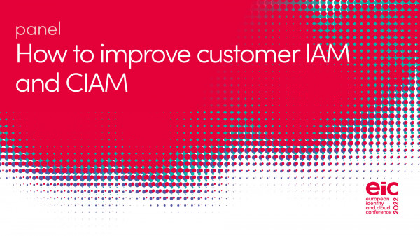 Panel | How to improve customer IAM and CIAM