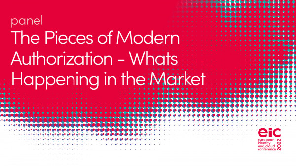 Panel | The Pieces of Modern Authorization - Whats Happening in the Market