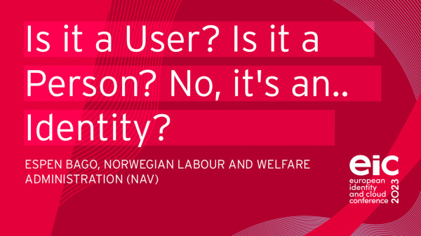 Is it a User? Is it a Person? No, it's an.. Identity?