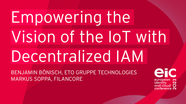 Best Practice: Empowering the Vision of the IoT with Decentralized IAM