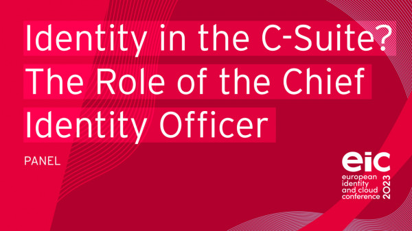 Identity in the C-Suite? The Role of the Chief Identity Officer