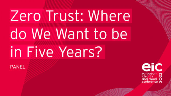 Zero Trust: Where do We Want to be in Five Years?