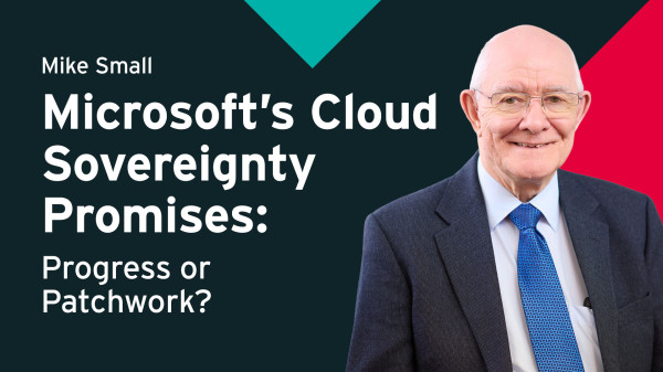 Microsoft&rsquo;s Cloud Sovereignty Promises: Progress or Patchwork?