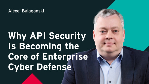Why API Security Is Becoming the Core of Enterprise Cyber Defense