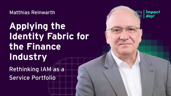 ​​Applying the Identity Fabric for the Finance Industry: Rethinking IAM as a Service Portfolio​