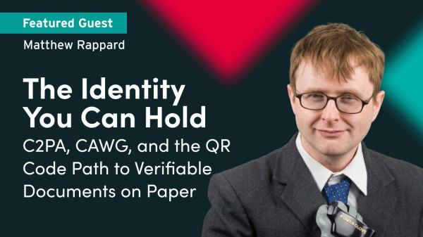 The Identity You Can Hold: C2PA, CAWG, and the QR Code Path to Verifiable Documents on Paper