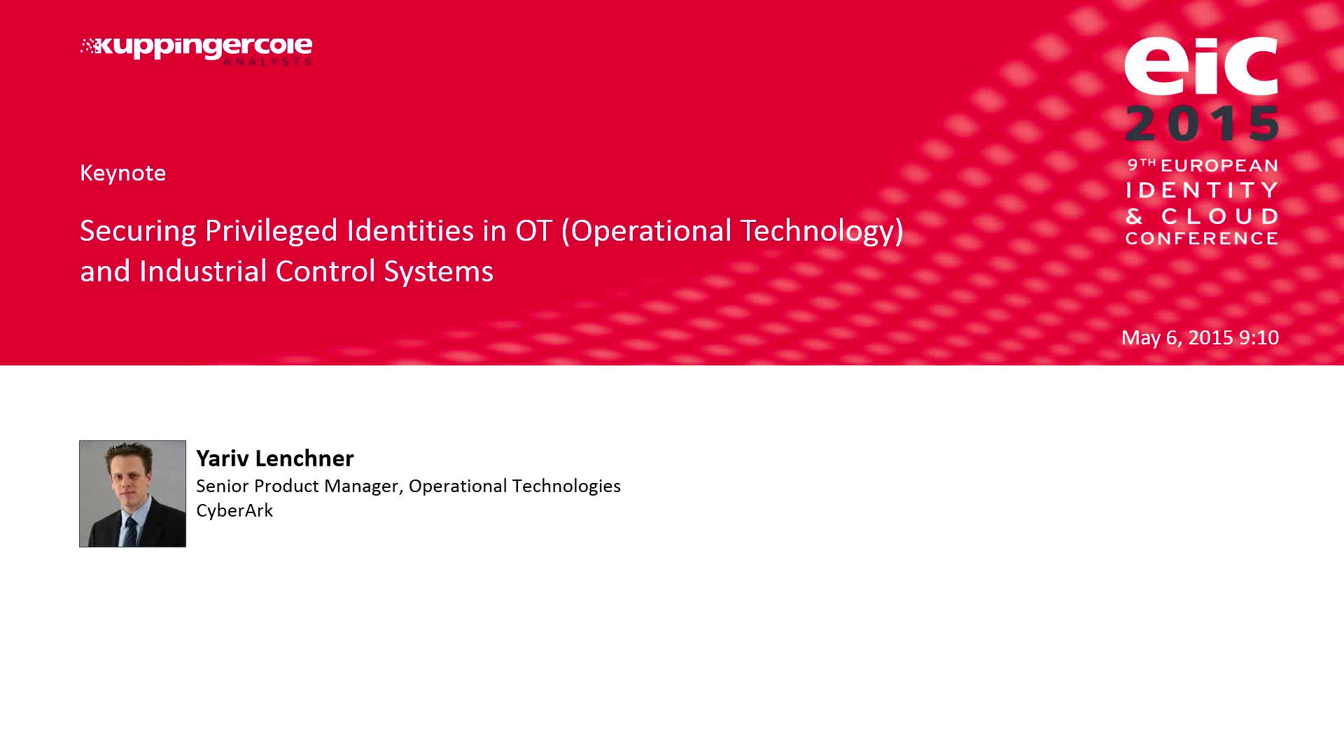 Yariv Lenchner - Securing Privileged Identities in OT (Operational Technology) and Industrial Control Systems